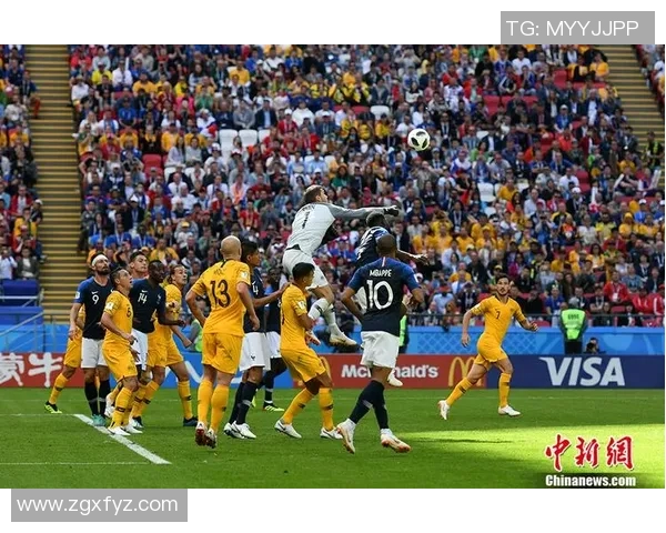 法国对阵澳大利亚精彩直播全程回顾与赛后分析