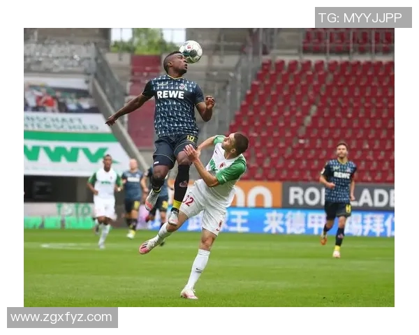 科隆主场迎战奥格斯堡期待三分争夺激烈对决即将上演